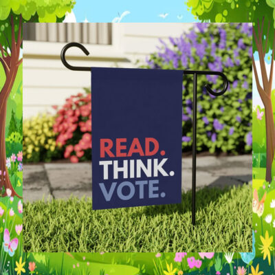 Read Think Vote Kamala 2024 Garden Flag