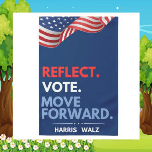 Reflect Vote Move Forward Harris Walz Flag