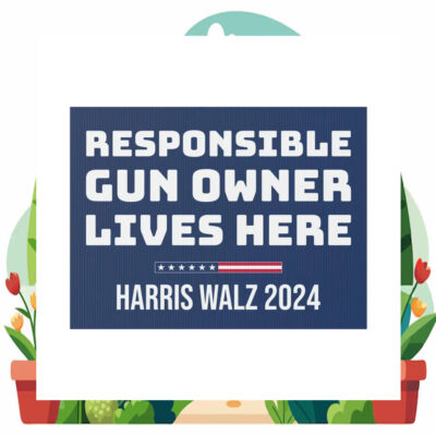 Responsible Gun Owners Lives Here Harris Walz Yard Sign