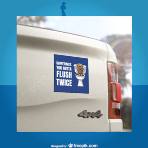 Sometimes You Gotta Flush Twice Car Magnets, Anti Trump Sticker