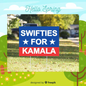 Swifties For Kamala Harris 2024 Yard Sign