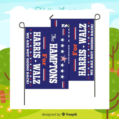 The Hamptons For Harris Walz We Are Not Going Back! Flag