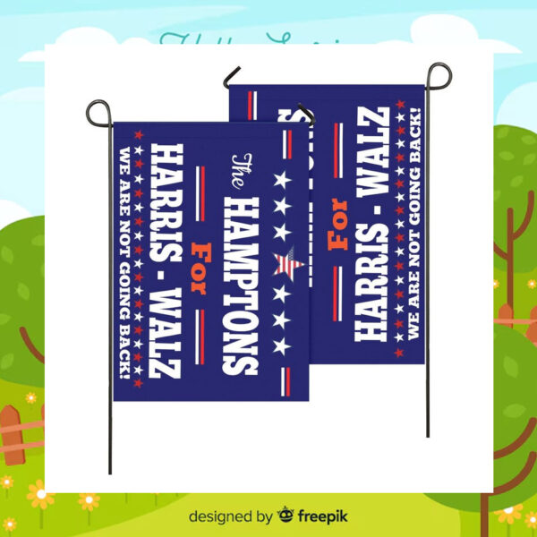 The Hamptons For Harris Walz We Are Not Going Back! Flag