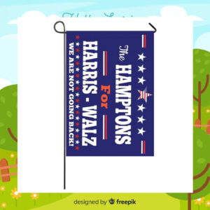 The Hamptons For Harris Walz We Are Not Going Back! Flag