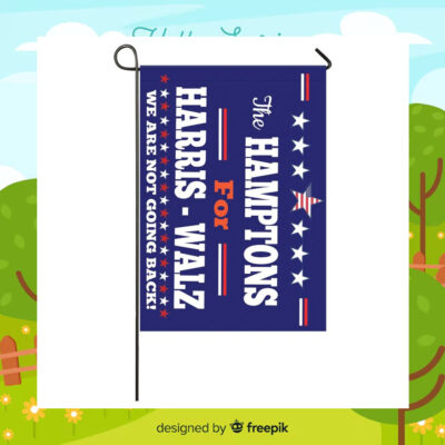 The Hamptons For Harris Walz We Are Not Going Back! Flag