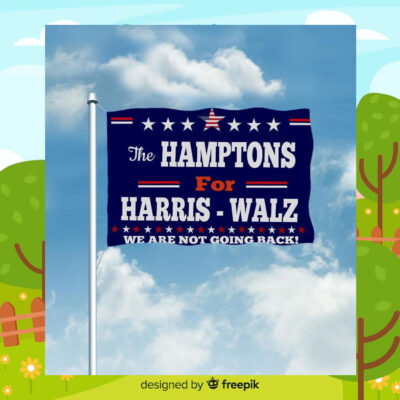 The Hamptons For Harris Walz We Are Not Going Back! Flag