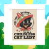 Tis The Season To Be A Childless Cat Lady For Kamala Harris Flag