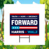 Truth Hope Decency For Ward Harris Walz 24 Yard Sign