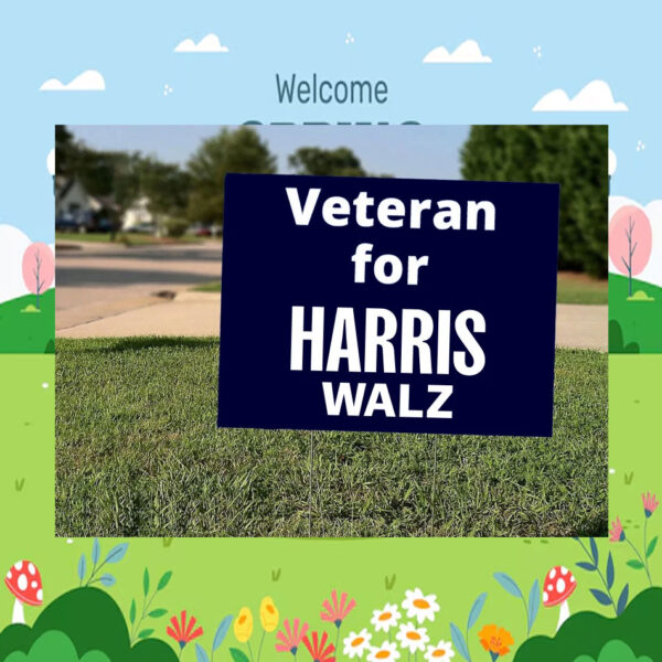 Veteran for Harris Walz 24 Yard Sign