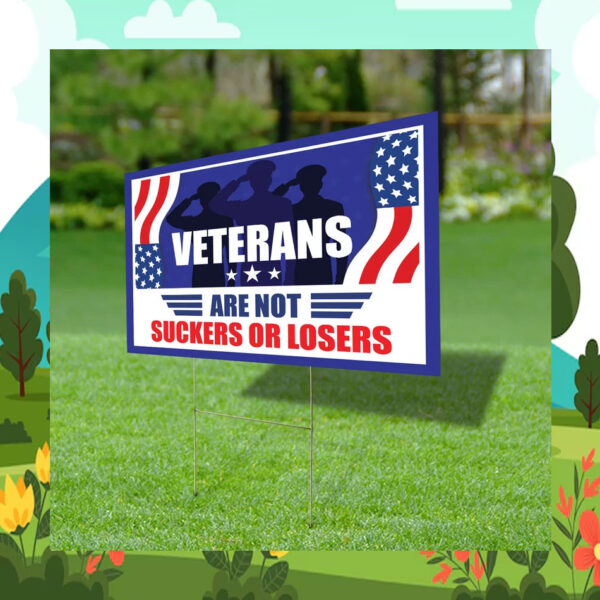 Veterans Are Not Suckers Or Losers Kamala Yard Sign