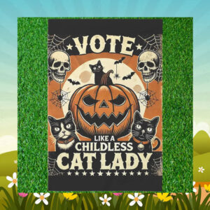 Vote Like A Childless Cat Lady Halloween Garden Flag
