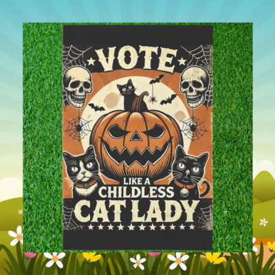Vote Like A Childless Cat Lady Halloween Garden Flag