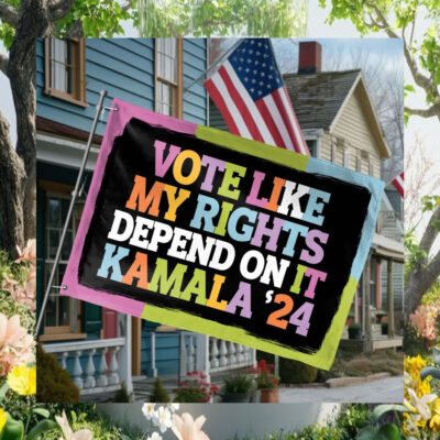 Vote Like My Rights Depend On It Kamala 24 Flag