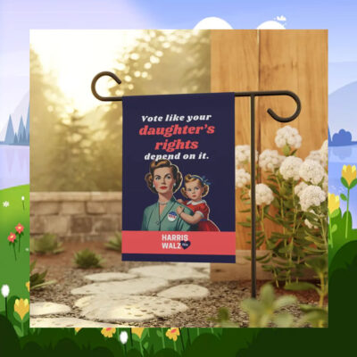 Vote Like Your Daughter's Depend On It Harris Flag