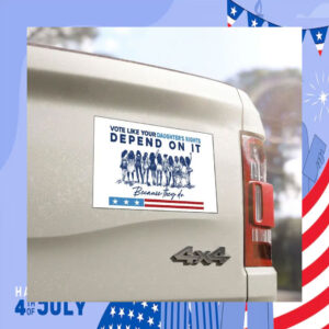 Vote Like Your Daughter's Rights Depend On It Kamala Because They Do Car Magnet