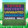 Voting Prevents Unwanted Presidencies Harris Walz For President Yard Sign