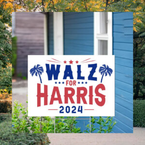 Walz For Harris 2024 Yard Sign
