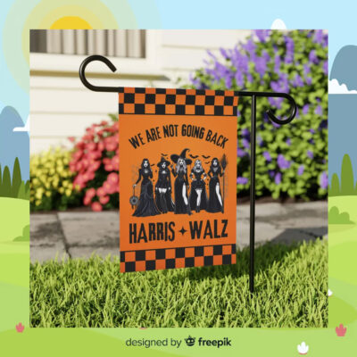 We Are Not Going Back Harris Walz 2024 Halloween Flag