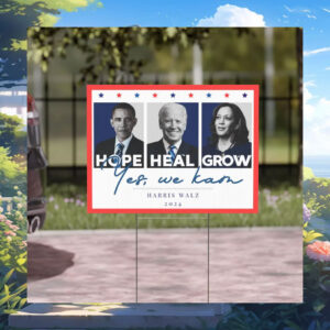 We Kam Hope Heal Grow Yes Harris Walz Yard Sign