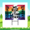 We Rise By Lifting Others Kamala Harris Yard Sign