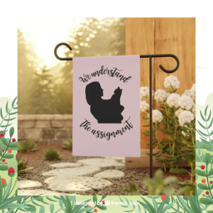 We Understand the Assignment Harris Walz 2024 Garden Flag