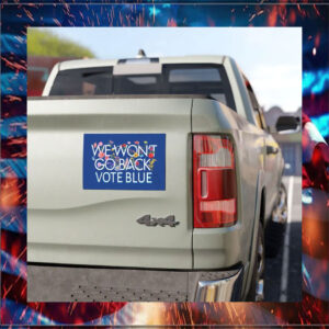 We Won't Go Back Vote Blue Kamala Harris Car Magnet