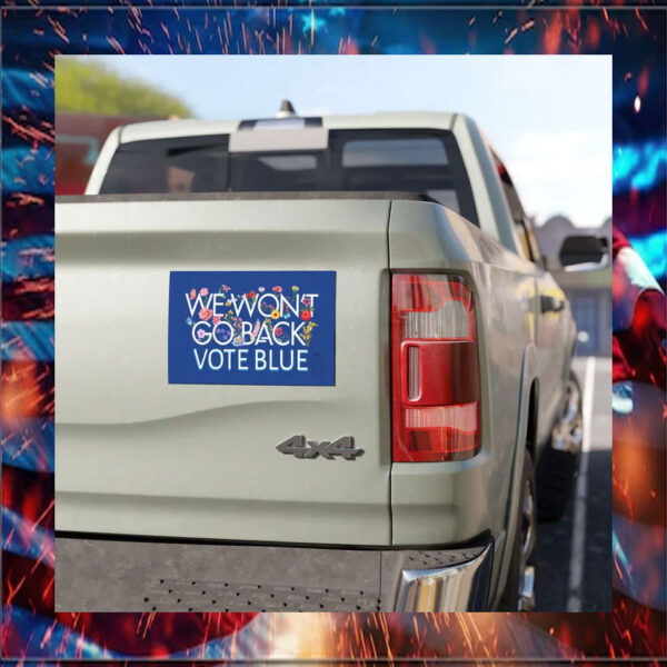 We Won't Go Back Vote Blue Kamala Harris Car Magnet