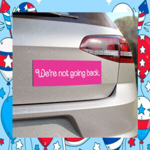 We're Not Going Back Harris Car Magnet