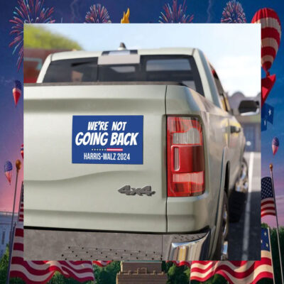 We're Not Going Back Harris Walz 24 Car Magnets