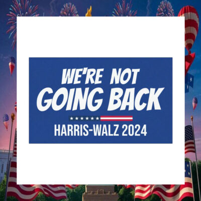 We're Not Going Back Harris Walz 24 Car Magnets