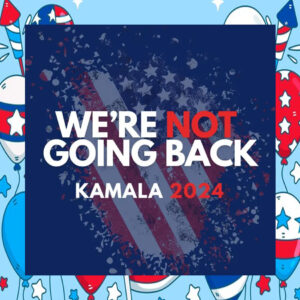 We're Not Going Back Kamala 2024 Car Magnets