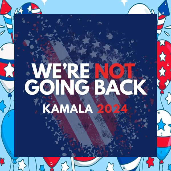 We're Not Going Back Kamala 2024 Car Magnets