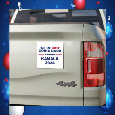 We're Not Going Back Kamala 24 Car Magnet