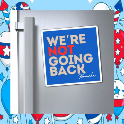 We're Not Going Back Kamala Sticker