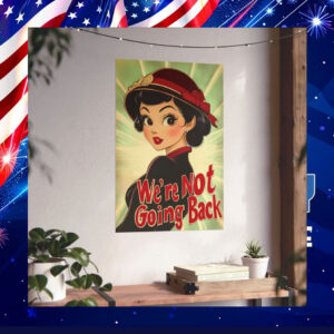 We're Not Going Kamala Back Poster
