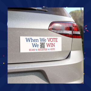 When We Vote We Win Scan To Register To Vote Kamala Bumper Magnet
