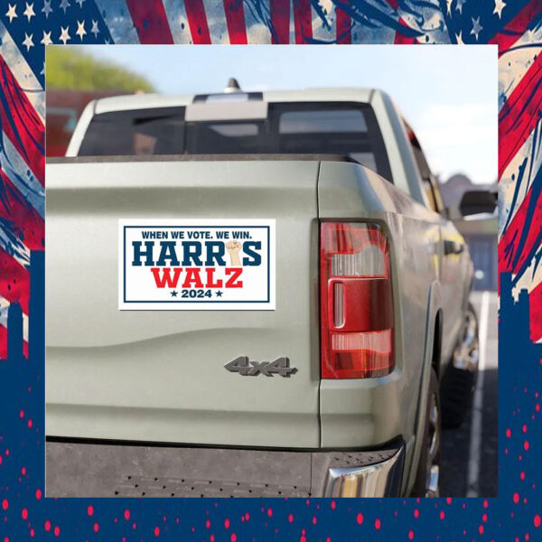 When We Vote. We Win Harris Walz 2024 Car Magnets