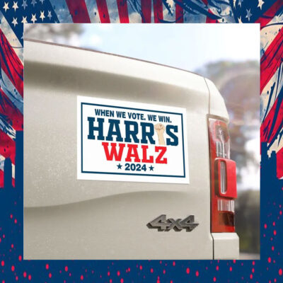 When We Vote. We Win Harris Walz 2024 Car Magnets