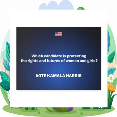 Which Candidate Is Protecting The Rights And Future Of Women And Girls? Vote Kamala Harris Yard Sign
