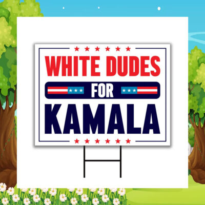 White Dudes For Kamala 24 Yard Sign
