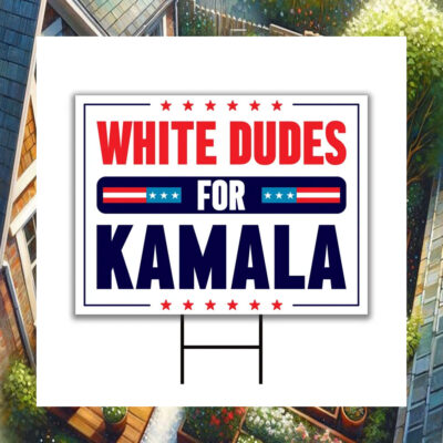White Dudes For Kamala Yard Sign