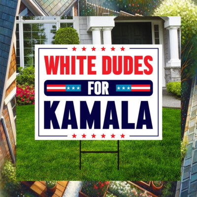 White Dudes For Kamala Yard Sign