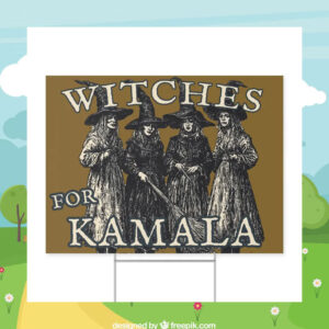 Witches For Kamala 24 Halloween Yard Sign