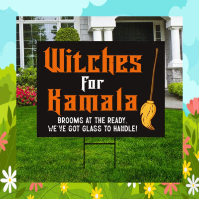 Witches For Kamala Brooms At The Ready, We've Got Glass To Handle! Halloween Yard Signs