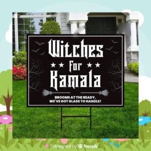 Witches For Kamala Brooms At The Realy, We've Got Glass To Handle! Yard Signs