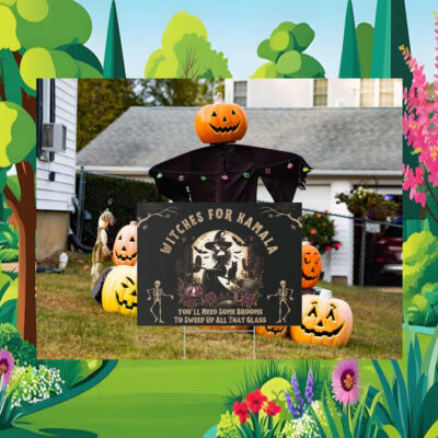Witches For Kamala You'll Need Some Brooms To Sweep Up All That Glass Halloween Election Yard Sign