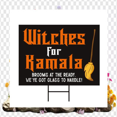 Witches for Kamala Brooms At The Ready, We're Got Glass To Handle Yard Sign