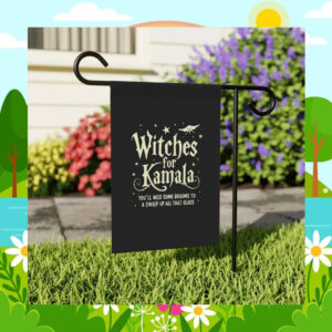 Witches for Kamala You'll Need Some Bromms To A Sweep Up All That Glass Flag