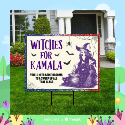 Witches for Kamala You'll Need Some Brooms To A Sweep Up All That Glass 2024 Yard Sign