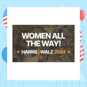 Women All The Way! Harris Walz 2024 Car Magnets